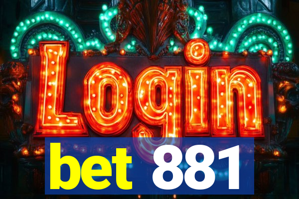 bet 881